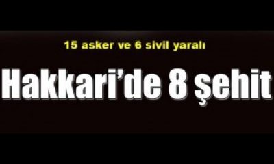 Hakkari’de Karakola Saldırı: 8 Şehidimiz Var