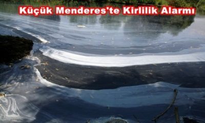 Çevre Bakanlığı Küçük Menderes’te Sonuç Alamazsa Hiç Bir Bölgede Sonuç Alamaz