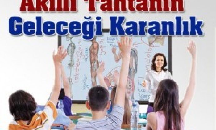 Akıllı Tahtanın Geleceği Karanlık