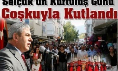 Selçuk’un Kurtuluş Günü Çoşkuyla Kutlandı