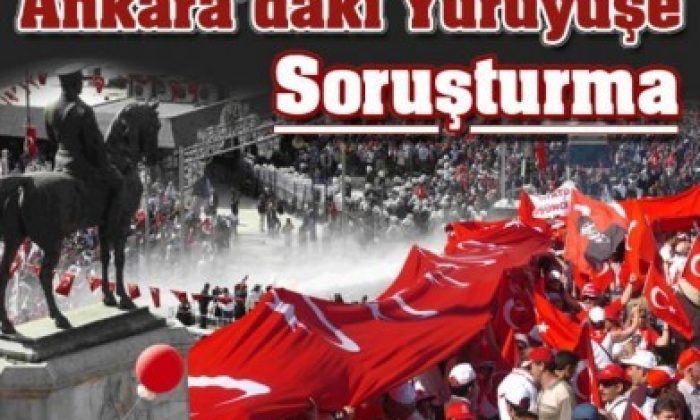 Ankara’daki Yürüyüşe Soruşturma