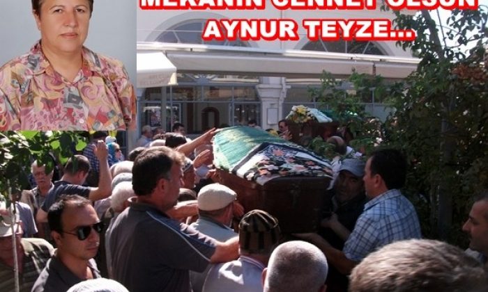 Aynur Yapıcı Son Yolculuğuna Uğurlandı