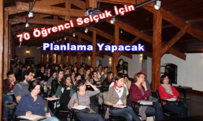 70 Öğrenci Selçuk İçin Planlama Yapacak