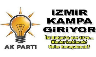 AK Parti İzmir ‘Seçim Kampına’ Giriyor