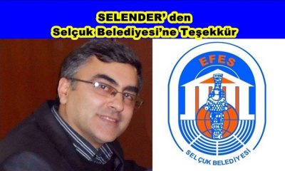 SELENDER’ den Selçuk Belediyesi’ne Teşekkür