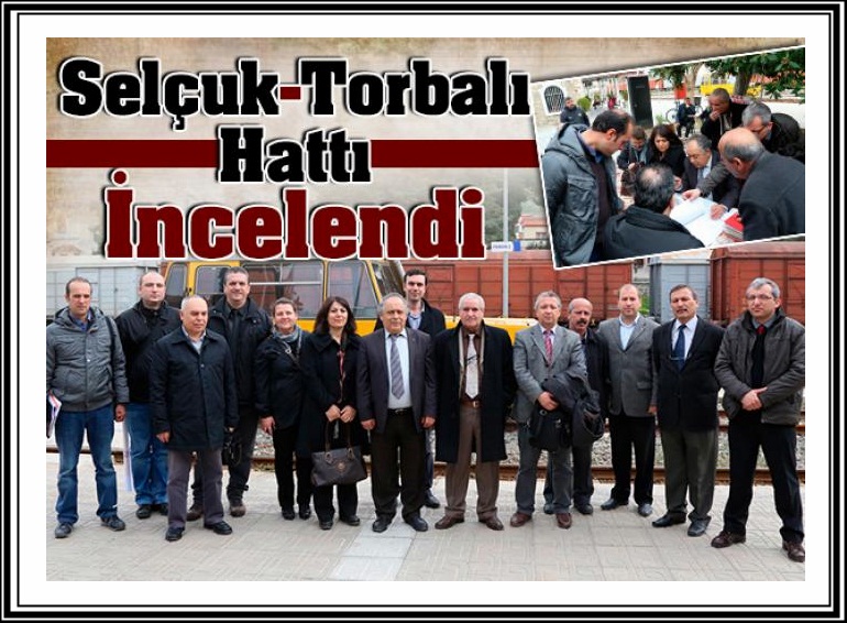 selcuk-torbali-hatti-incelendi