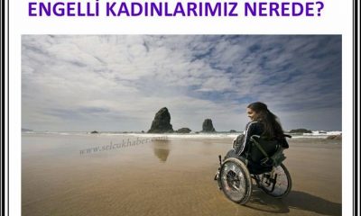 Selçuk, Engelli Kadınlarını Arıyor