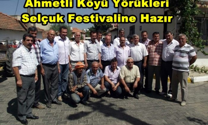 Ahmetli Köyü Yörükleri Selçuk Festivaline Hazır