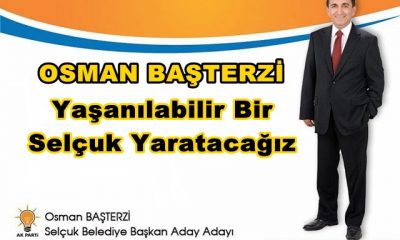 Başterzi: Yaşanılabilir Bir Selçuk Yaratacağız