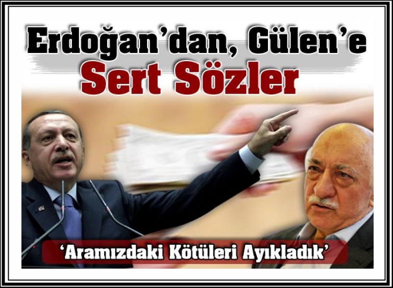 Erdoğan’dan, Gülen’e sert sözler