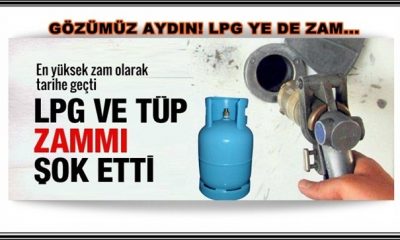 LPG’ye Bugüne Kadarki En Yüksek Zam