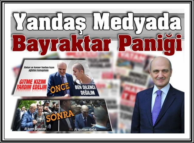 Yandaş Medyada Erdoğan Bayraktar paniği