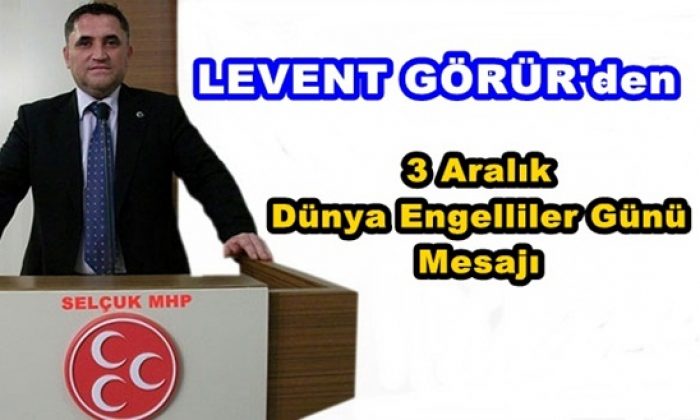 Selçuk MHP’den Engelliler Günü Mesajı