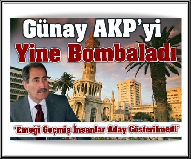 Günay AKP'yi Yine Bombaladı