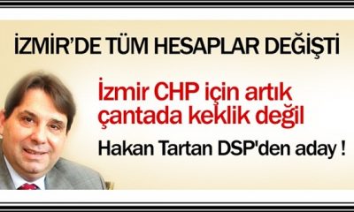 İzmir Siyasetinde Tüm Hesaplar Değişti