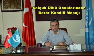 Selçuk Ülkü Ocaklarından Berat Kandili Mesajı