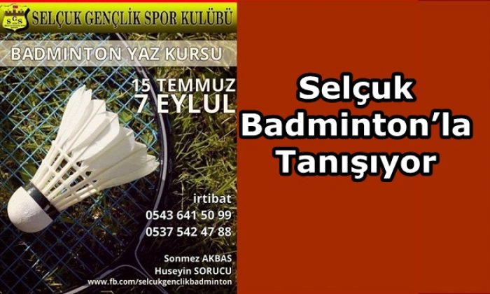 Selçuk Badminton’la Tanışıyor