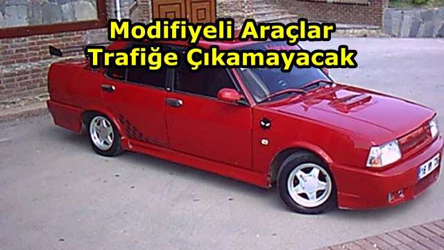 Modifiyeli Araçlar Trafiğe Çıkamayacak