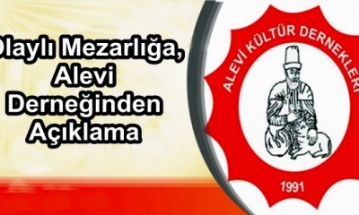 Olaylı Mezarlığa, Alevi Derneğinden Açıklama