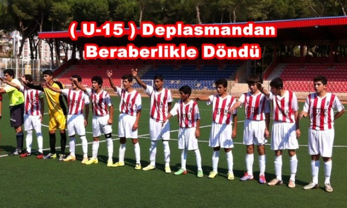( U-15 ) Deplasmandan Beraberlikle Döndü