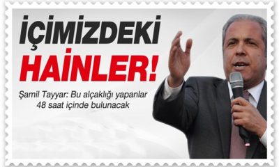 Şamil Tayyar: İçimizdeki hainlerdir bunlar