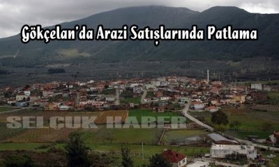 Gökçelan’da Arazi Satışlarında Patlama
