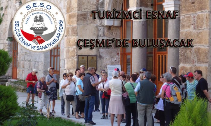 Turizmci Esnaf Çeşme’de Buluşacak