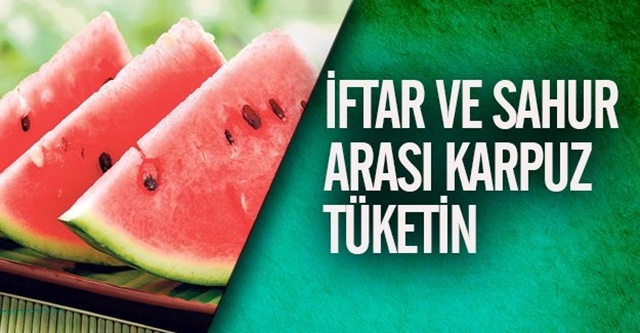 karpuzu_iftar_ve_sahur_arasi_tuketin