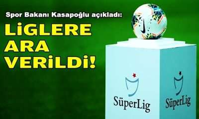 Bakan Kasapoğlu açıkladı: Liglere ara verildi!
