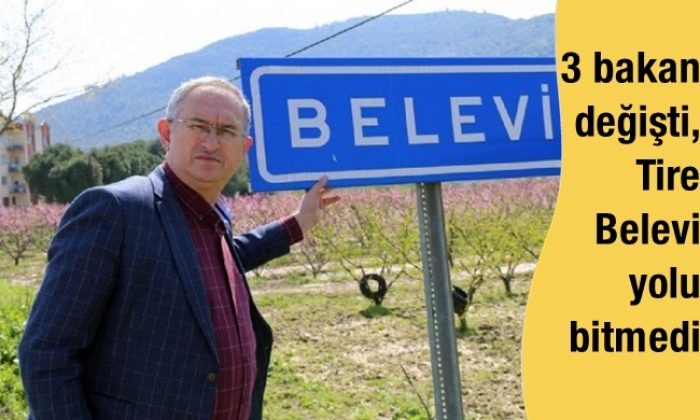 CHP’li Sertel’den Belevi çağrısı: 3 bakan değişti, Tire-Belevi yolu bitmedi