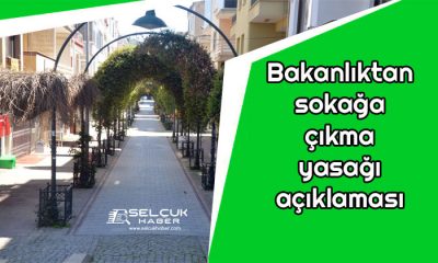 Bakanlıktan sokağa çıkma yasağı açıklaması