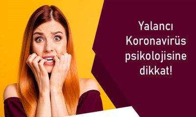 Yüksek kaygı “sahte Koronavirüs” psikolojisine yol açıyor