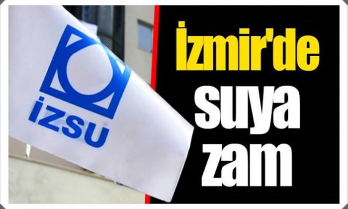 İzmir’de suya yüzde 11,7 zam