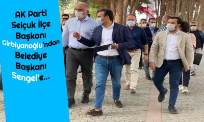AK Parti Selçuk İlçe Başkanı Girbiyanoğlu’ndan Belediye Başkanı Sengel’e…