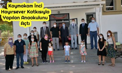 Selçuk İlçe Kaymakamı Ekrem İnci Hayırsever Katkısıyla Yapılan Anaokulunu Açtı