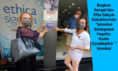 Başkan Sengel’den Efes Selçuk Sokaklarında “İstanbul Sözleşmesi Yaşatır, Kadın Güzelleştirir ” Hamlesi