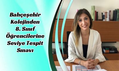 Bahçeşehir Kolejinden 8. Sınıf Öğrencilerine Seviye Tespit Sınavı