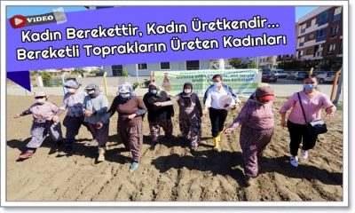 Kadın Berekettir, Kadın Üretkendir
