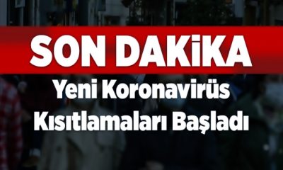 Koronavirüs kısıtlamaları başladı!