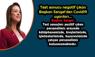 Karantinada olan Başkan Sengel’den Covid19 uyarıları…