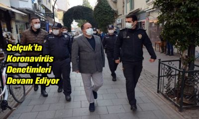 Selçuk’ta Koronavirüs Denetimleri Tüm Hızı İle Devam Ediyor