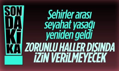 Şehirler arası seyahat yasağı yeniden başladı