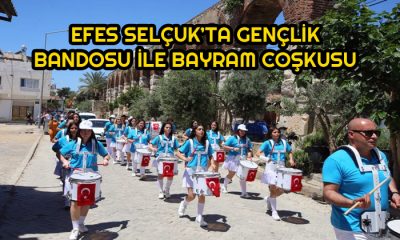 Efes Selçuk’ta Gençlik Bandosu İle Bayram Coşkusu