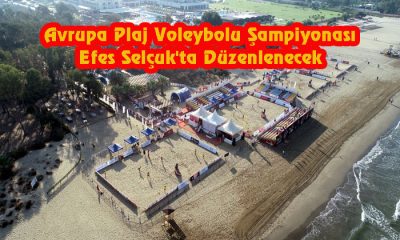 Avrupa Plaj Voleybolu Şampiyonası Efes Selçuk’ta Düzenlenecek
