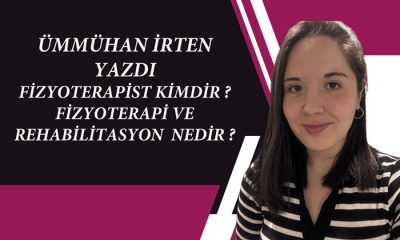 FİZYOTERAPİST KİMDİR ? FİZYOTERAPİ VE REHABİLİTASYON  NEDİR ?