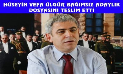 Vefa Ülgür Bağımsız Adaylığını Açıkladı