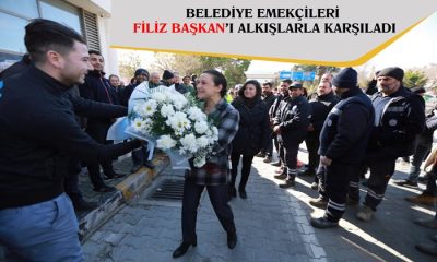 BELEDİYE EMEKÇİLERİ FİLİZ BAŞKAN’I ALKIŞLARLA KARŞILADI