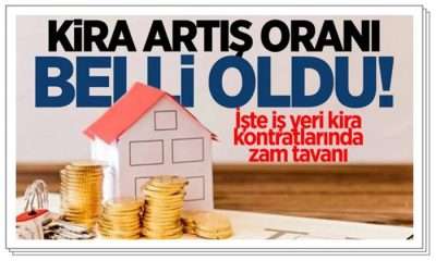 Kira zam oranı açıklandı: İşte yeni rakam
