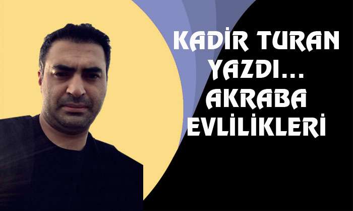 AKRABA EVLİLİKLERİ