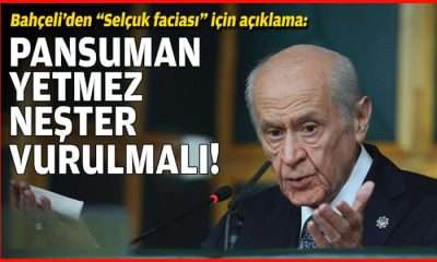 Bahçeli’den “Selçuk faciası” için açıklama: Pansuman yetmez, neşter vurulmalı!
